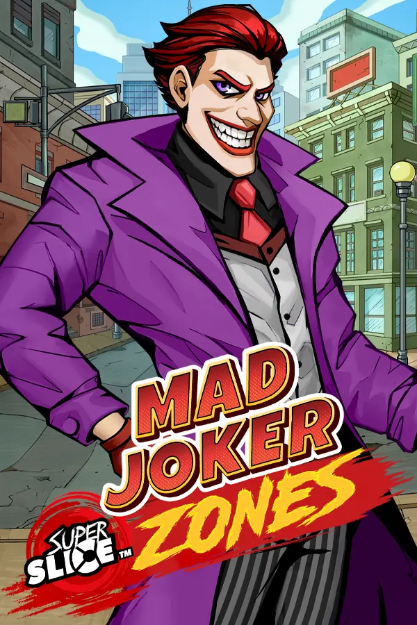 Mad Joker SuperSlice Zones