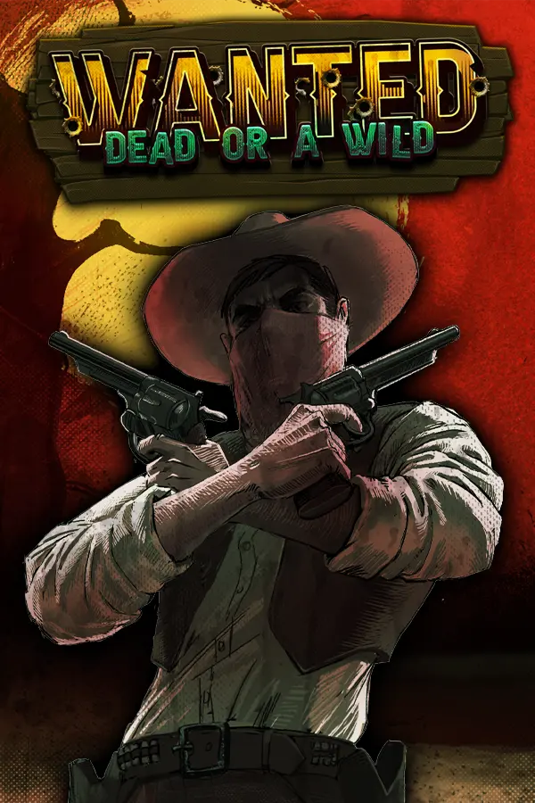 Wanted Dead or a Wild